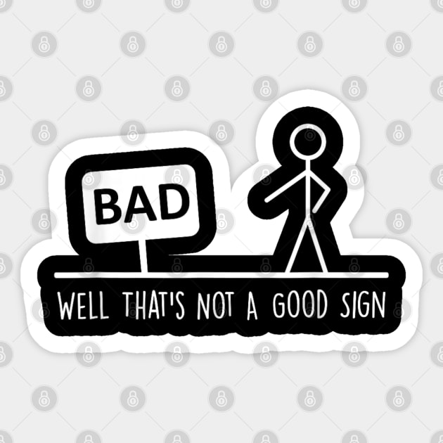 Well that's not a good sign bad v2 Sticker by luna.wxe@gmail.com